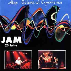 Alex Oriental Experience - JAM 20 Jahre