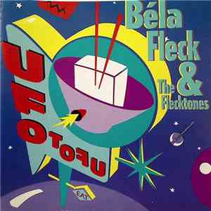 Béla Fleck & The Flecktones - UFO TOFU
