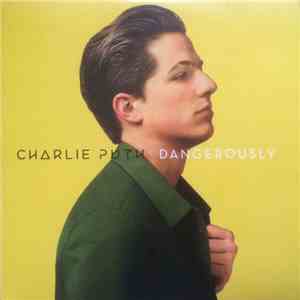 Charlie Puth - Dangerously