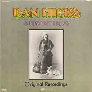Dan Hicks & His Hot Licks - Original Recordings