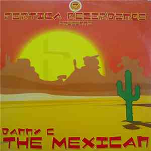 Danny C - The Mexican / Dayz I Live