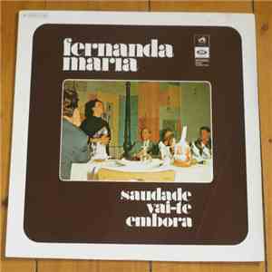 Fernanda Maria - Saudade Vai-Te Embora