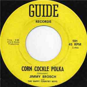 Jimmy Brosch And The Happy Country Boys - Corn Cockle Polka