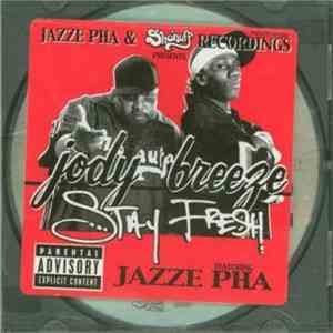 Jody Breeze Featuring Jazze Pha - Stay Fresh