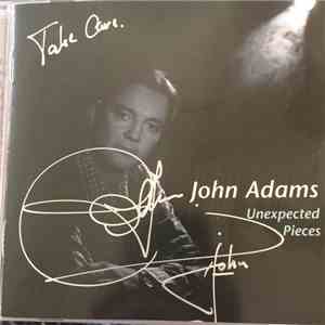 John Adams - Unexpected Pieces