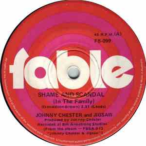 Johnny Chester & Jigsaw - Shame And Scandal (In The Family)