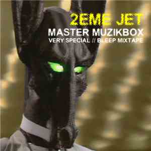 Master Muzikbox - 2eme Jet - Very Special // Bleep Mixtape