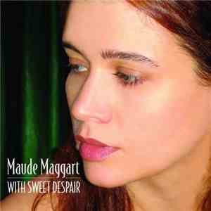 Maude Maggart - With Sweet Despair