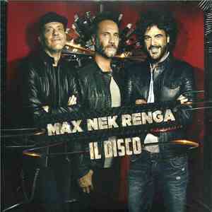 Max, Nek, Renga - Max Nek Renga Il Disco