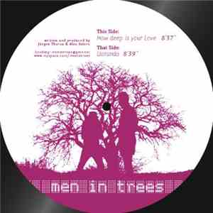Men In Trees - Llorando / How Deep Is Your Love