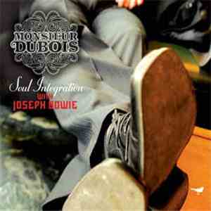 Monsieur Dubois with Joseph Bowie - Soul Integration