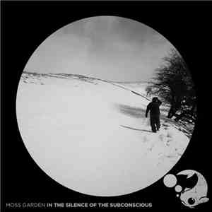 Moss Garden - In The Silence Of The Subconscious