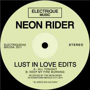 Neon Rider - Lust In Love Edits