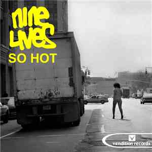 Nine Lives  - So Hot