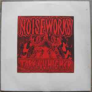 Noiseworks - Take You Higher (Soulpower Mixes)