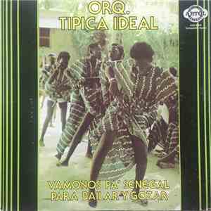 Orq. Tipica Ideal - Vamonos Pa' Senegal Para Bailar Y Gozar