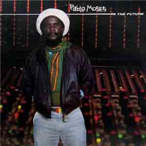 Pablo Moses - In The Future