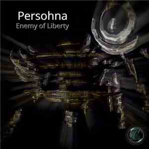 Persohna - Enemy Of Liberty