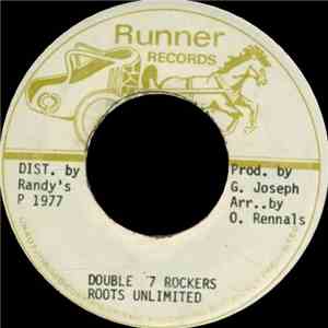 Roots Unlimited - Double 7 Rockers / Straight To Richie Head