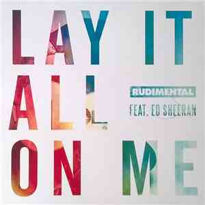 Rudimental Feat. Ed Sheeran - Lay It All On Me