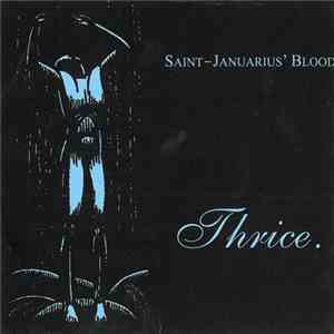Saint-Januarius' Blood - Thrice