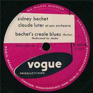 Sidney Bechet, Claude Luter Et Son Orchestre - Bechet's Creole Blues / Anita's Birthday