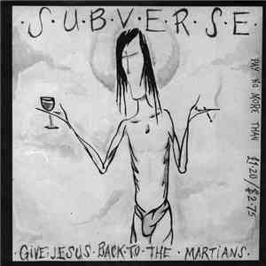 Subverse  - Give Jesus Back To The Martians