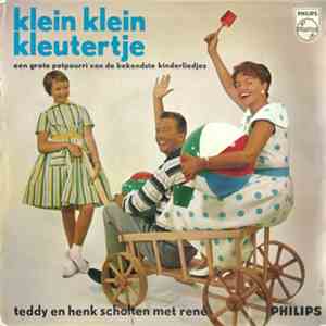 Teddy, Henk En René Scholten - Klein Klein Kleutertje
