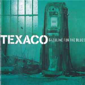 Texaco  - Gazoline For The Blues