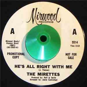 The Mirettes - He's All Right With Me / Your Kind Ain't No Good