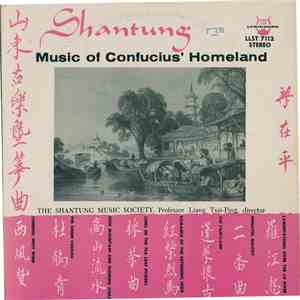 The Shantung Music Society - Shantung - Music Of Confucius' Homeland