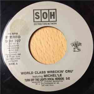 The World Class Wreckin Cru Featuring Michel'Le - Turn Off The Lights