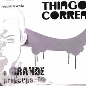 Thiago Correa - A Grande Preocupação
