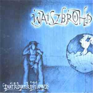Waiszbrohd - Parkbankphlows
