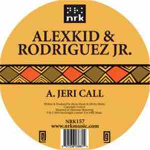 Alexkid & Rodriguez Jr. - Jeri Call EP