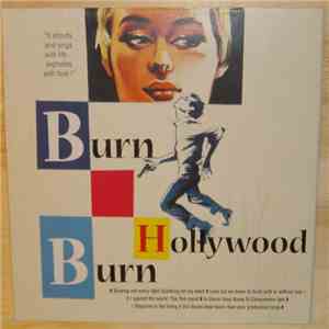 Burn Hollywood Burn - It Shouts And Sings With Life... Explodes With Love !
