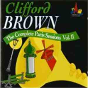 Clifford Brown - The Complete Paris Sessions Vol. II
