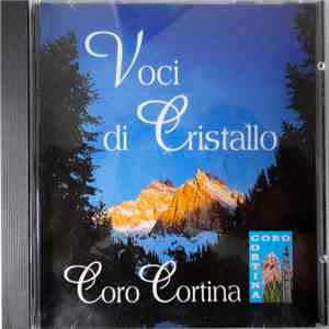 Coro Cortina - Voci Di Cristallo