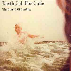 Death Cab For Cutie - The Sound Of Settling
