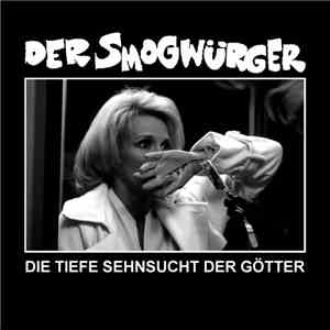 Der Smogwürger - Die tiefe Sehnsucht der Götter