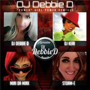 DJ Debbie D - Power (Girl Power Remixes)