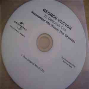 George Vector ft. Deborah Cox - Remember Me (From The Ghetto)