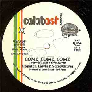 Hopeton Lewis And Screwdriver  - Come, Come, Come