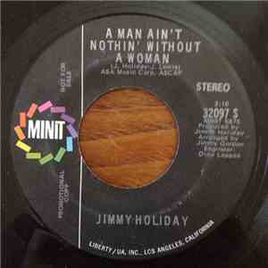 Jimmy Holiday - A Man Ain't Nothing Without A Women