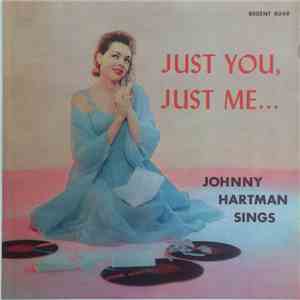 Johnny Hartman - Just You, Just Me...