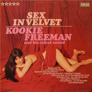 Kookie Freeman And His Velvet Sound - Sex In Velvet