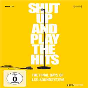 LCD Soundsystem - Shut Up And Play The Hits