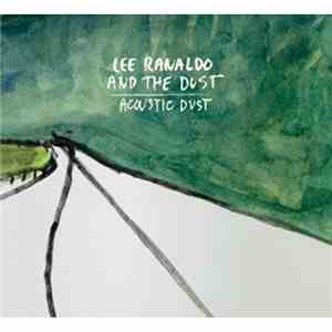 Lee Ranaldo And The Dust - Acoustic Dust
