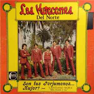 Los Huracanes Del Norte - Son Tus Perjumenes...Mujer!