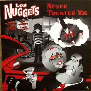 Los Nuggets - Never Trusted You